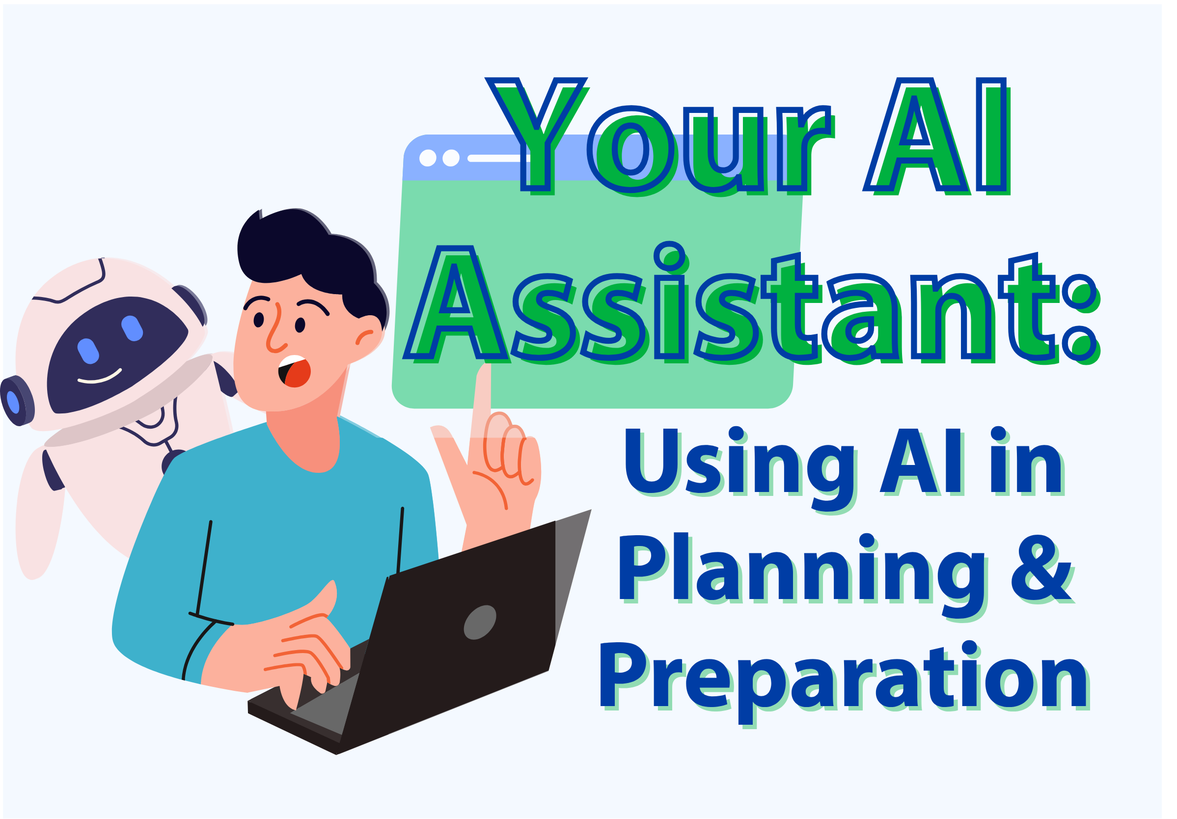 Your AI Assistant: Using AI in Planning & Preparation