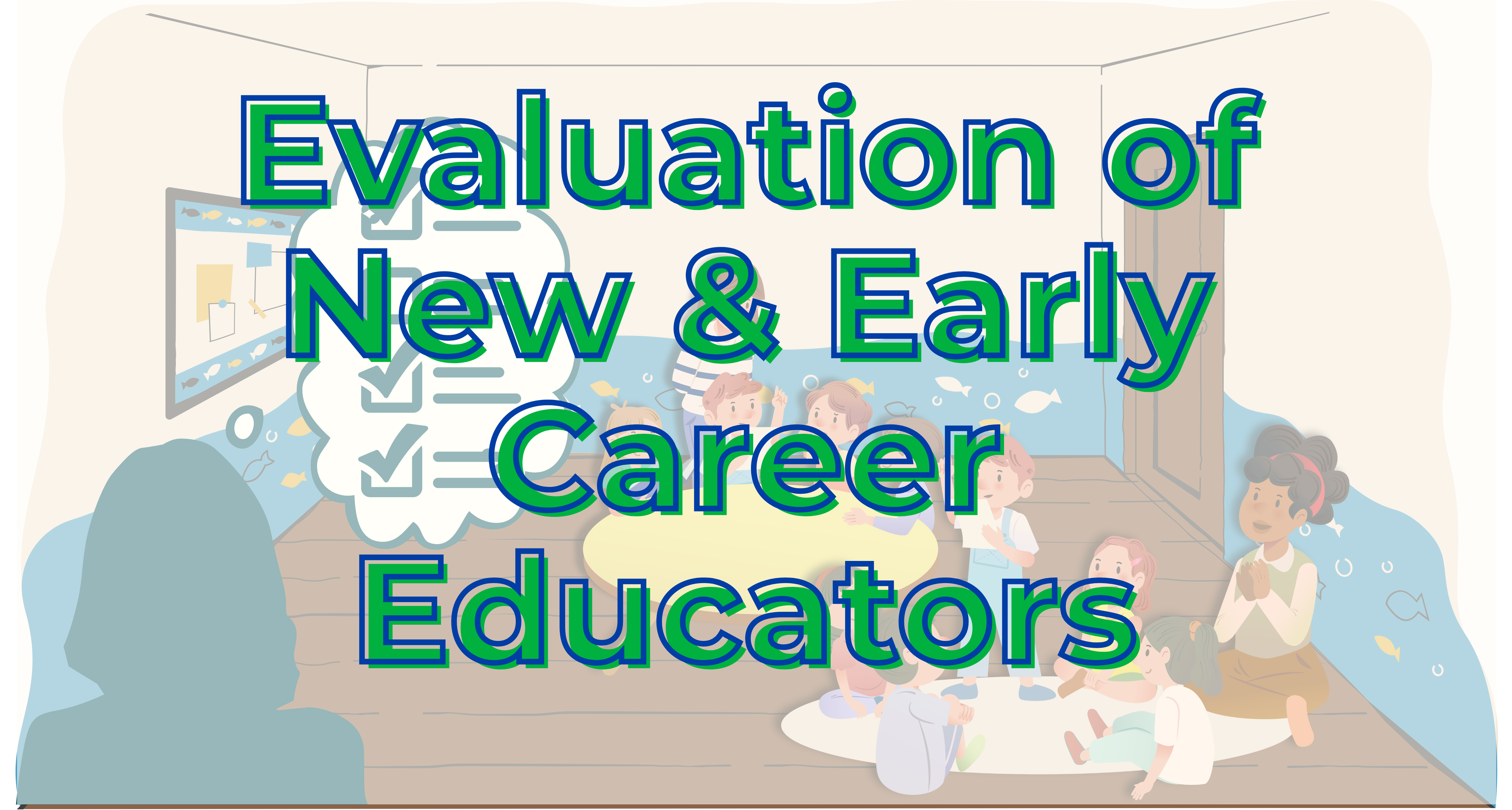 Evaluation of New & Early Career Educators