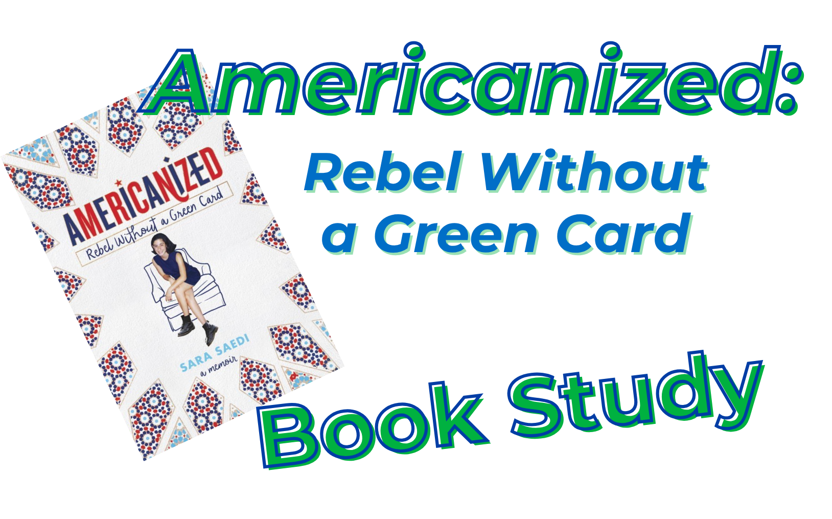 Americanized: Rebel Without a Green Card - Book Study