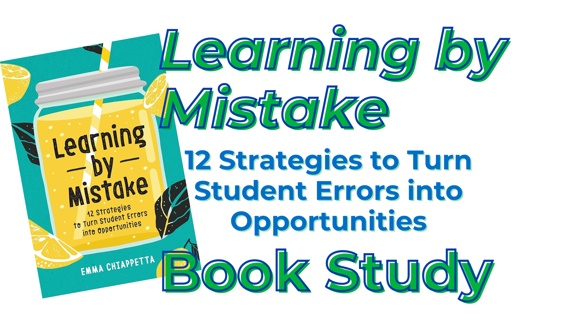 Learning by Mistake: 12 Strategies to Turn Student Errors into Opportunities - Book Study