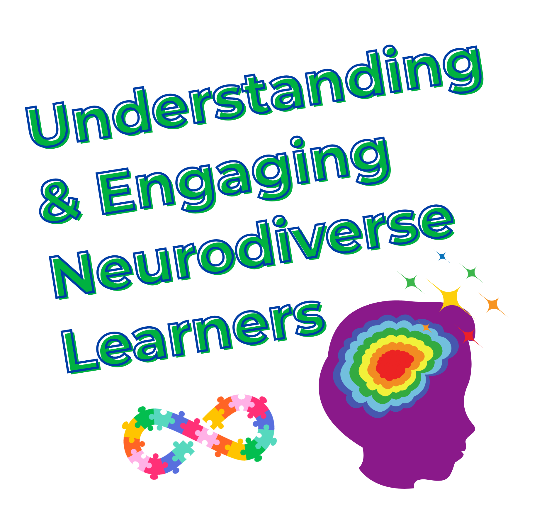 Understanding & Engaging Neurodiverse Learners