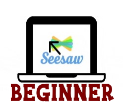 Seesaw for Beginners: Just the Basics